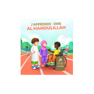 J'apprends a dire al hamdulillah ( sans visage)