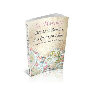 Le Mariage  Droits et Devoirs des époux en Islam...