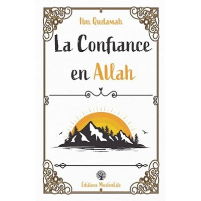 La Confiance en Allah Ibn Qudamah