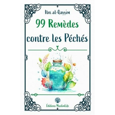 99 Remèdes contre les Péchés Ibn Al-Qayyim