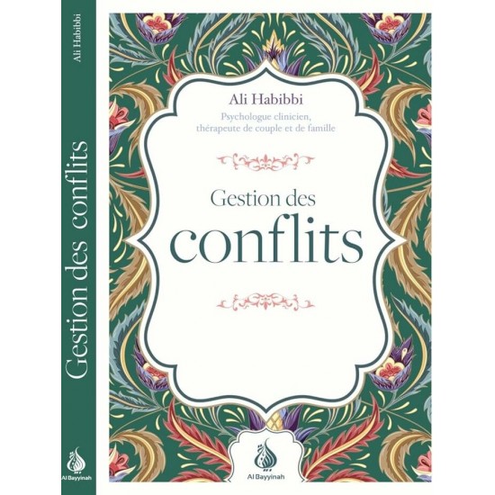 Gestion des conflits - Ali Habibbi - Al Bayyinah Gestion des conflits - Ali Habibbi - Al Bayyinah