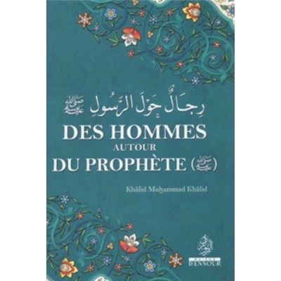 DES HOMMES AUTOUR DU PROPHÈTE 