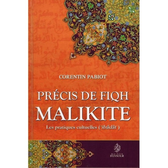 Précis de Fiqh MALIKITE  les pratiques cultuelles(ÎBÂDÂT