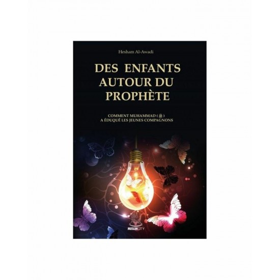 Des enfants autour du prophete hesham al awadi editions muslimcity