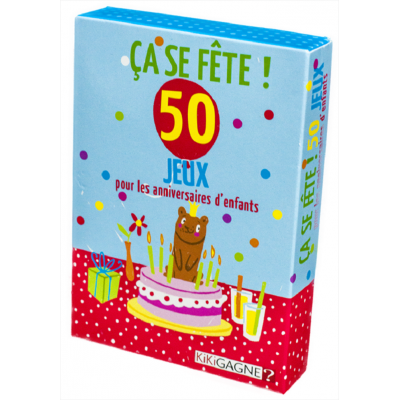 Ça se Fête - 50 Jeux pour les Anniversaires...