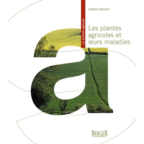 Les plantes agricoles et leurs maladies