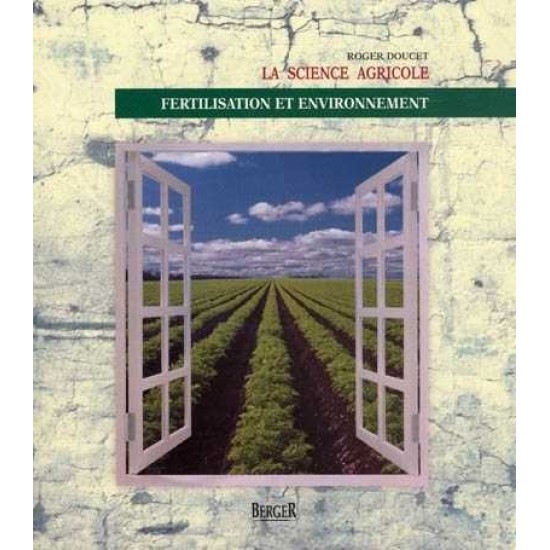 Fertilisation et Environnement - La Science Agricole-Roger Doucet - livre 