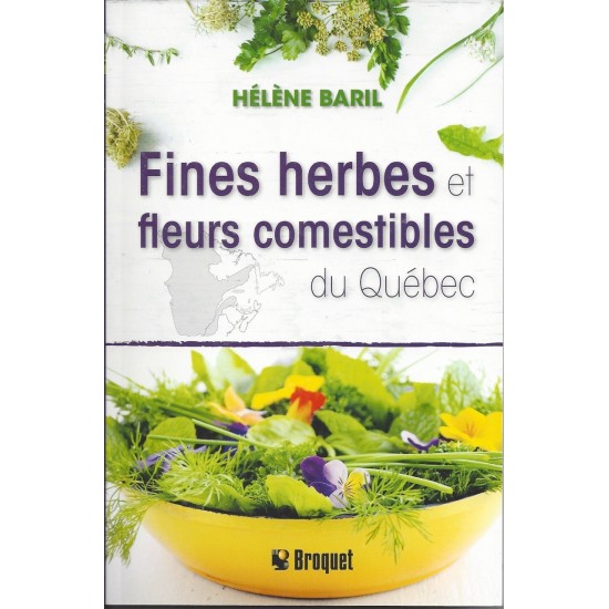 Fines Herbes et Fleurs Comestibles Du Québec - Hélène Baril 