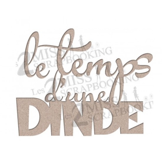 Les 2 Miss scrapbooking - Chipboard «Le temps d'une dinde»