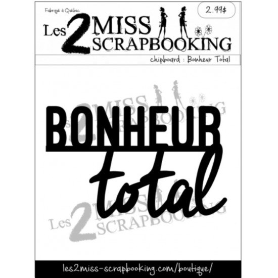 Les 2 Miss scrapbooking - Chipboard «Bonheur...