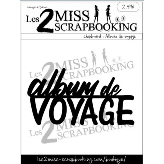 Les 2 Miss scrapbooking - Chipboard «Album de...