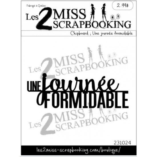Les 2 Miss scrapbooking - Chipboard «une Journée...