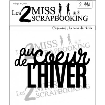 Les 2 Miss scrapbooking - Chipboard «Au coeur de...