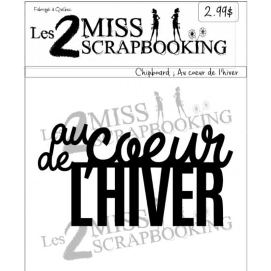 Les 2 Miss scrapbooking - Chipboard «Au coeur de...