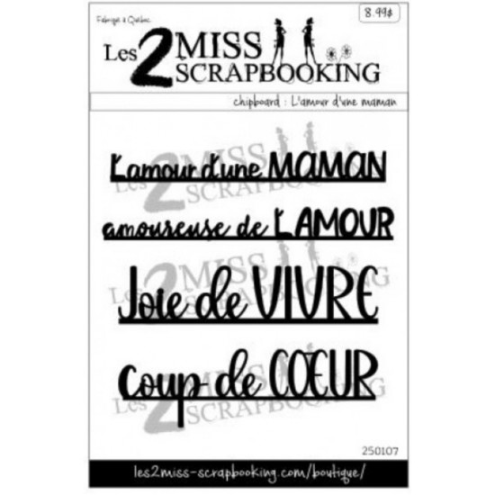 Les 2 Miss scrapbooking - Chipboard «L'amour d'une maman»