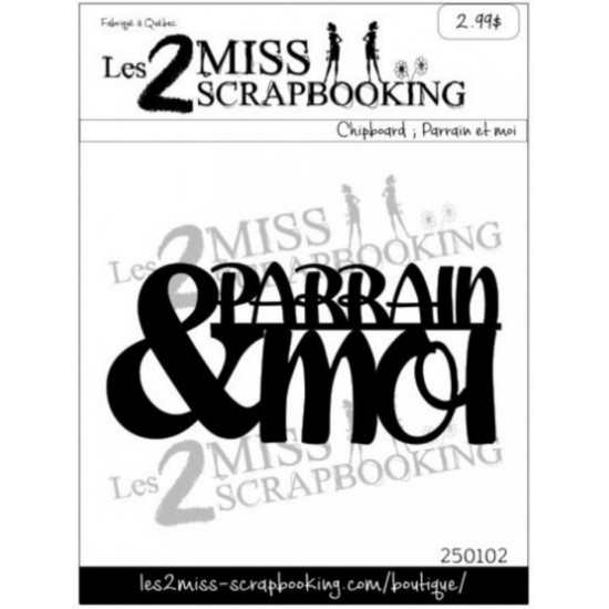 Les 2 Miss scrapbooking - Chipboard «Parrain & moi»