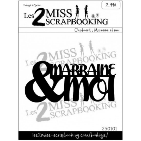 Les 2 Miss scrapbooking - Chipboard «Marraine &...
