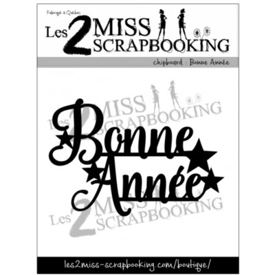 Les 2 Miss scrapbooking - Chipboard «Bonne...