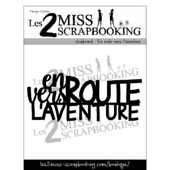 Les 2 Miss scrapbooking - Chipboard «En route...