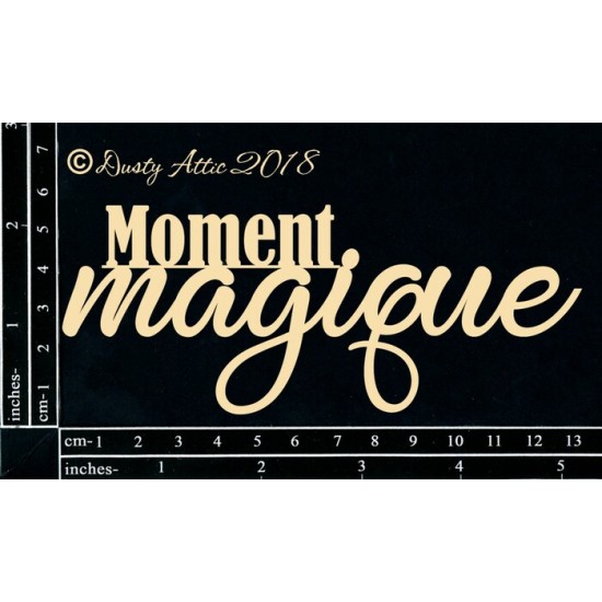 Dusty Attic - Chipboard  «Moment Magique»