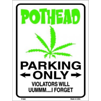 Pothead Parking Only Metal Novelty Parking Sign...