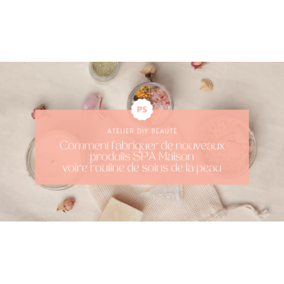 Deviens Animatrice d'ateliers cosmétique naturels & bio. 