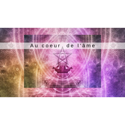 Au coeur de l'âme