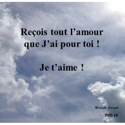 Reçois tout l'amour que J'ai pour toi ! Je t'aime...
