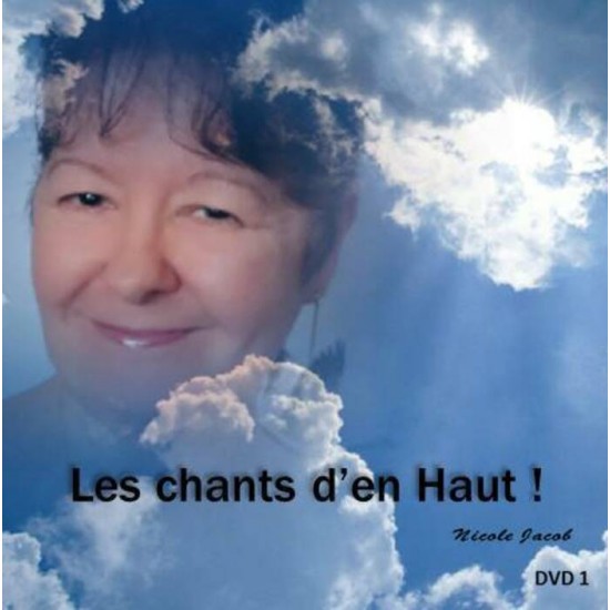 Les chants d'en Haut ! ( DVD 1 )