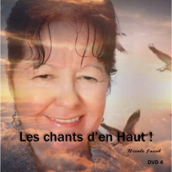 Les chants d'en Haut ! ( DVD 4 )