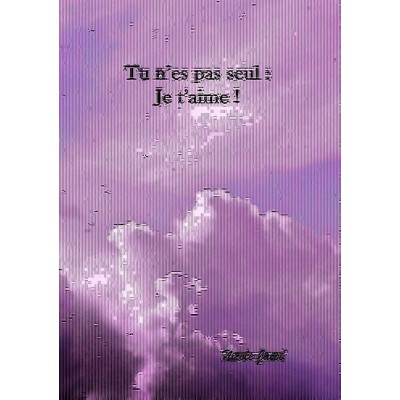 Tu n'es pas seul, Je t'aime !