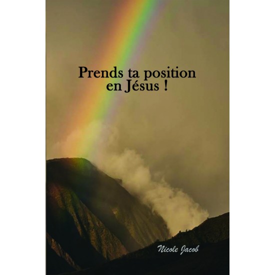 Prends ta position en Jésus !