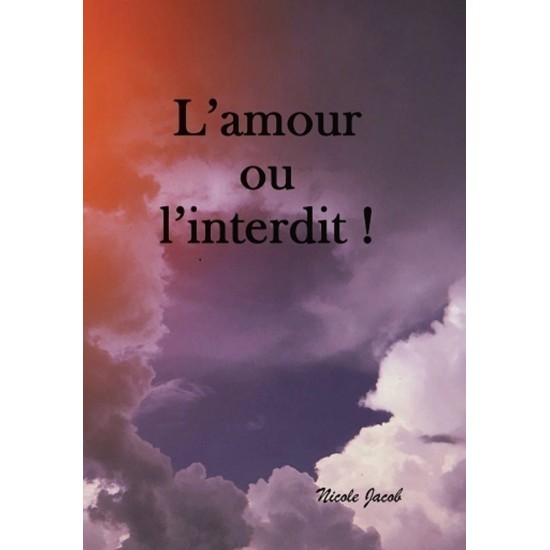 L'amour ou l'interdit !