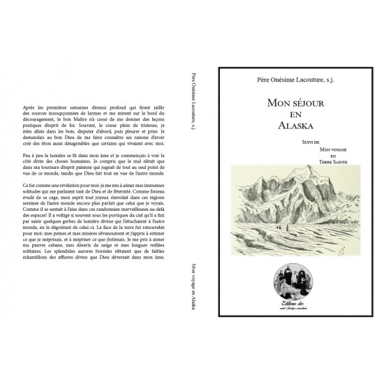 Père Onésime Lacouture - Mon séjour en Alaska - Mon voyage en Terre Sainte