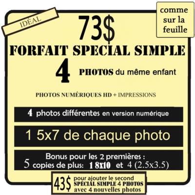 Forfait Spécial simple 73$ comme sur la feuille