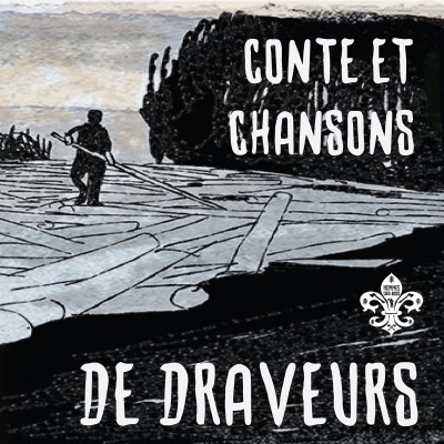 Conte et chansons de draveurs