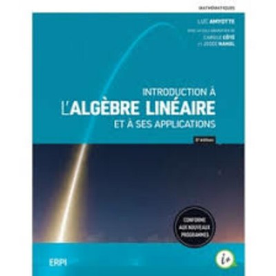 Introduction à l’algèbre linéaire et à ses...