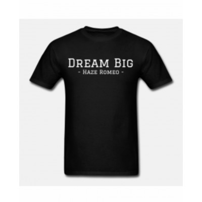 DREAM BIG T-SHIRT 