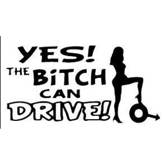 Yes! The bitch can drive!