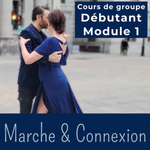 Cours de tango argentin - Module 1 - MARCHE et...