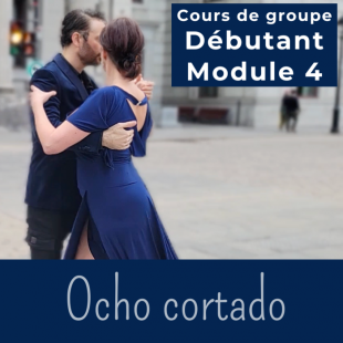 Cours de tango argentin - Module 4 - OCHO CORTADO...