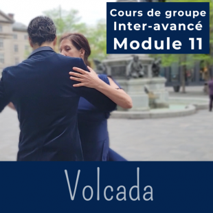 Cours de tango argentin - Module 11 - VOLCADA