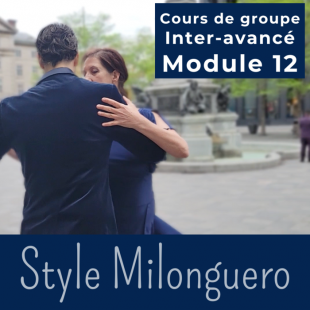 Cours de tango argentin - Module 12 STYLE...