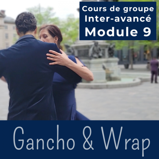 Cours de tango argentin - Module 9 GANCHO & WRAP
