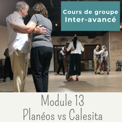 Cours de tango argentin - Module 13 PLANÉO vs...