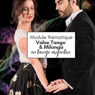Cours de tango argentin - Module VALSE TANGO &...