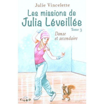 Livre les missions de Julia Léveillée 03 : Danse...