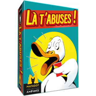 LA T'ABUSES!
