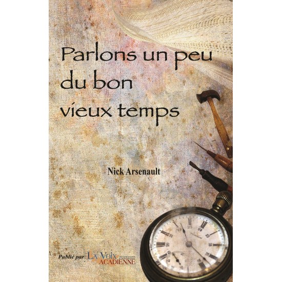 Parlons un peu du bon vieux temps - Livre et CD en français, auteur: Nick Arsenault