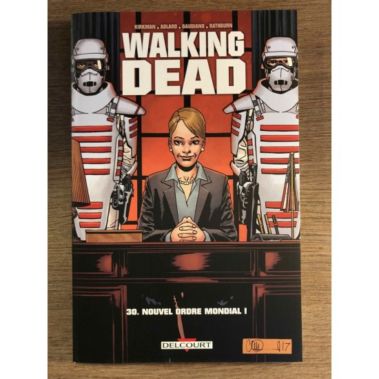 WALKING DEAD TOME 30: NOUVEL ORDRE MONDIAL - DELCOURT (2018)